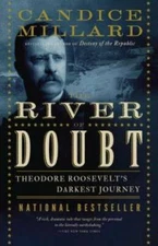 The River of Doubt: Theodore Roosevelt's Darkest Journey - Paperback - VERY GOOD