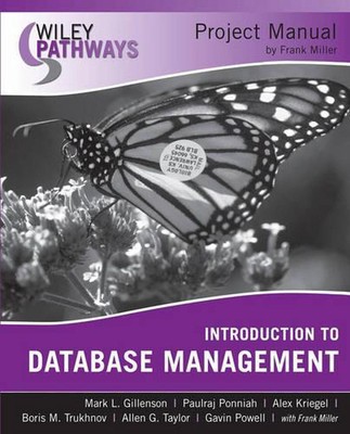 Wiley Pathways Einführung in das Datenbankmanagement, Projekthandbuch von Frank Mill