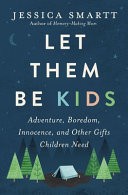 Let Them Be Kids by Jessica Smartt