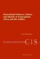 Postcolonial Violence, Culture And Identity In Francophone Africa And The...