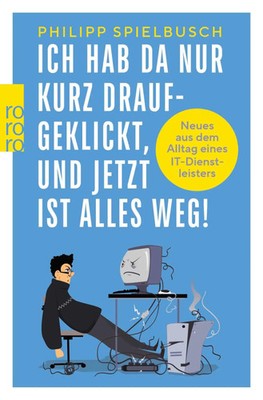 Ich hab da nur kurz draufgeklickt, und jetzt ist alles weg! | Philipp Spielbusch