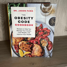 The Obesity Code Cookbook: recipes to help you manage your diet by Fung,...