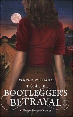 The Bootlegger's Betrayal: A Vintage Vineyard Novel (Hardback or Cased Book)