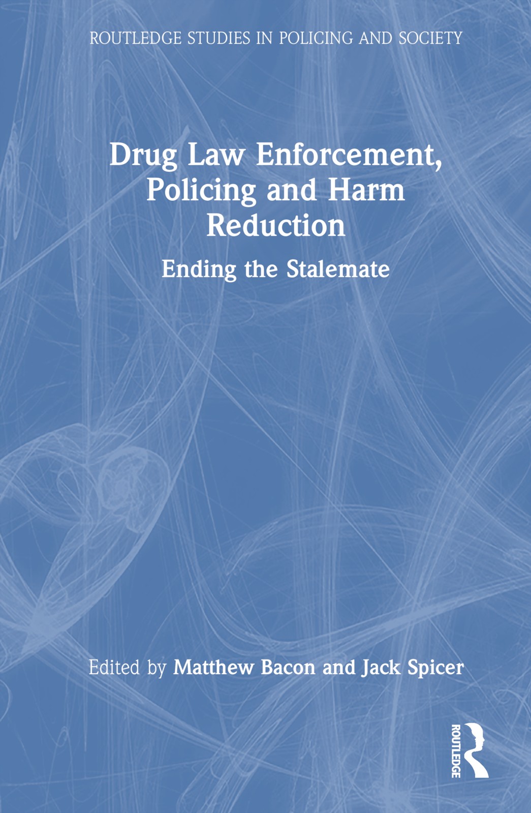 Drug Law Enforcement, Policing and Harm Reduction