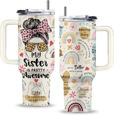Sister Gifts for Women 40 Oz My Sister Is Pretty Awesome Tumbler with Handle & S