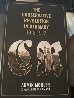 The Conservative Revolution In Germany 1918-1932, Armin Mohler Paperback