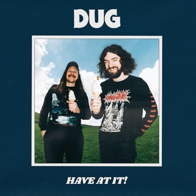 DUG - HAVE AT IT! - 1CD - 56 - E1398z