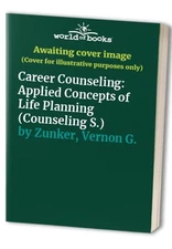 Career Counseling: Applied Concepts..., Zunker, Vernon 
