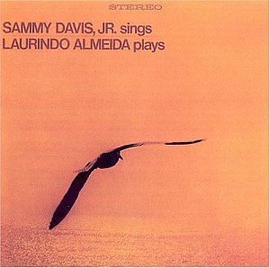 DAVIS SAMMY JR - Sammy Davis Jr. Sings, Laurindo Almeida Plays - CD