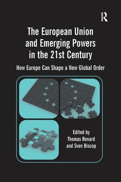The European Union And Emerging Powers In The 21St Century Sven Biscop Buch 2016-image