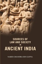 Sources of Law and Society in Ancient India [Hardcover]