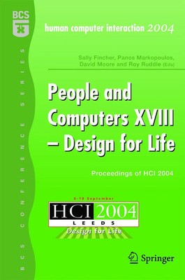 People and Computers XVIII - Design for Life Proceedings of HCI 2004 Taschenbuch