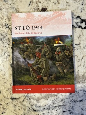 St Lô 1944 The Battle of the Hedgerows