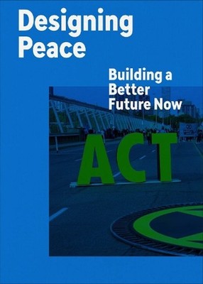 Designing Peace: Building a Better Future Now by Cynthia E. Smith (English) Pape