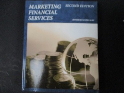 Marketing Financial Services : Second Edition by Hooman Estelami (2012, Trade...