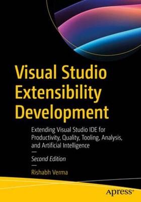 Visual Studio Extensibility Development: Extending Visual Studio Ide for: New