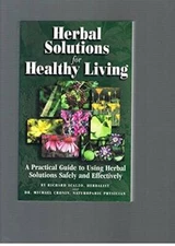 Herbal Solutions for Healthy Living: A Practical Guide to Using Herb - VERY GOOD