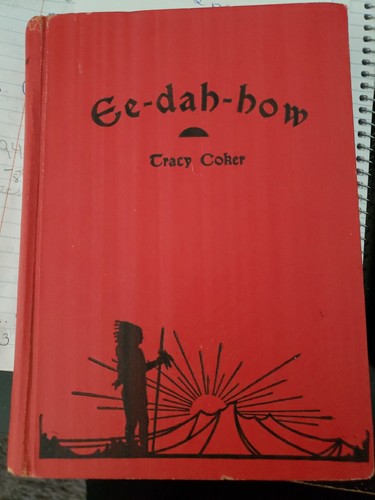 Signed EE-DAH-HOW  Tracy Coker Hardcover Book 2nd Printing 1935 - Foto 1 di 6