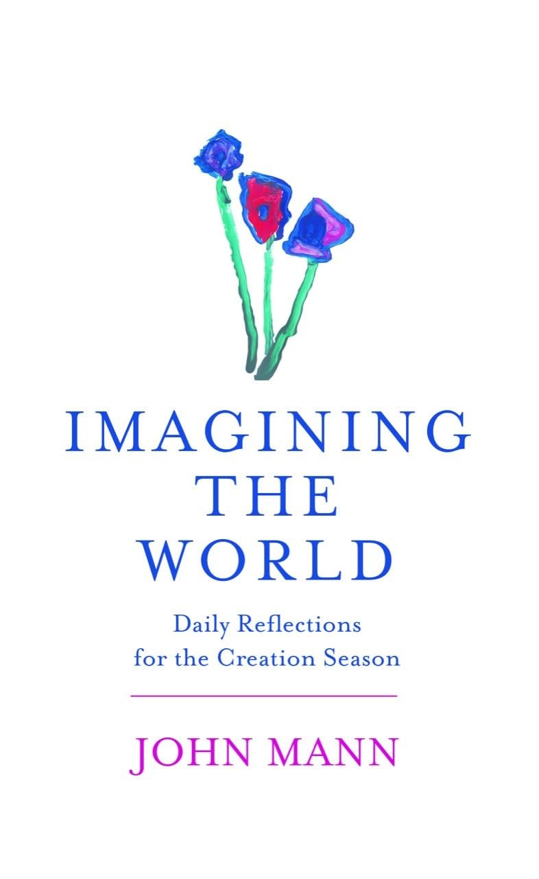 Imagining The World: Daily Reflections for the Creation Season - Image 4