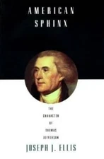 American Sphinx: The Character of Thomas Jefferson - Hardcover - GOOD