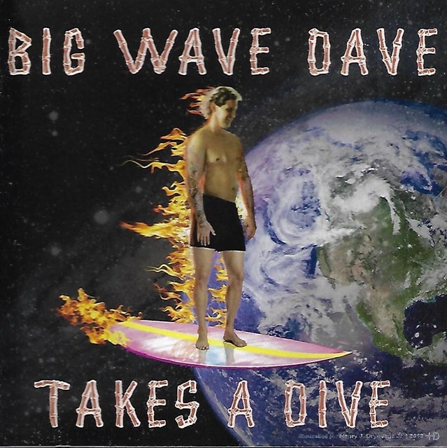 Big Wave Dave Takes a Dive by Big Wave Dave (CD, 2013) eBay