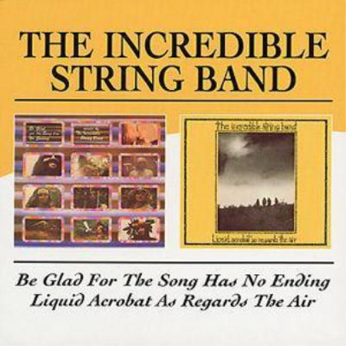 The Incredible Str Be Glad for the Song Has No Ending/Liquid Acrobat As Re (CD)