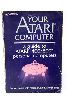 Your Atari Computer A Guide to 400/800 Personal Computers by Ion Poole Paperback