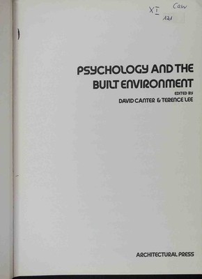 Psychology and the Built Environment Canter, David V. and Professor Terence Lee: