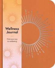 Wellness Journal: Find Your Way to Wellbeing Every Day Sirius Wellbeing Journa