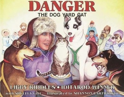 Libby Riddles Danger the Dog Yard Cat (Gebundene Ausgabe) (US IMPORT)