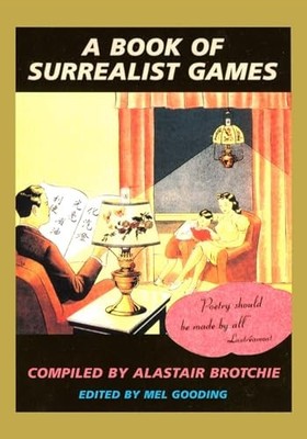BOOK OF SURREALIST GAMES A by Alistair Brotchie Paperback Self Help Business