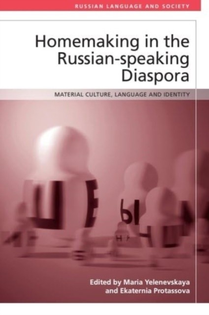 Homemaking in the Russianspeaking Diaspora PAPERBACK 9781474494502