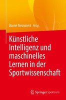 KüNstliche Intelligenz Und Maschinelles Lernen In Der Sportwissenschaft Daniel M