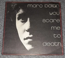MARC BOLAN - You Scare Me To Death - 7" Single (UK Pressing) T-Rex
