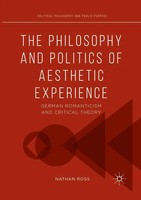 Nathan Ross | The Philosophy And Politics Of Aesthetic Experience | Taschenbuch