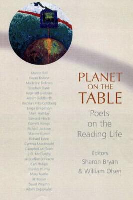 Planet On The Table: Poets on the Reading Life , Bryan, Olsen.+