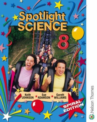 Spotlight Science 8: Spiral Edition: Year 8,Keith Johnson, Lawri