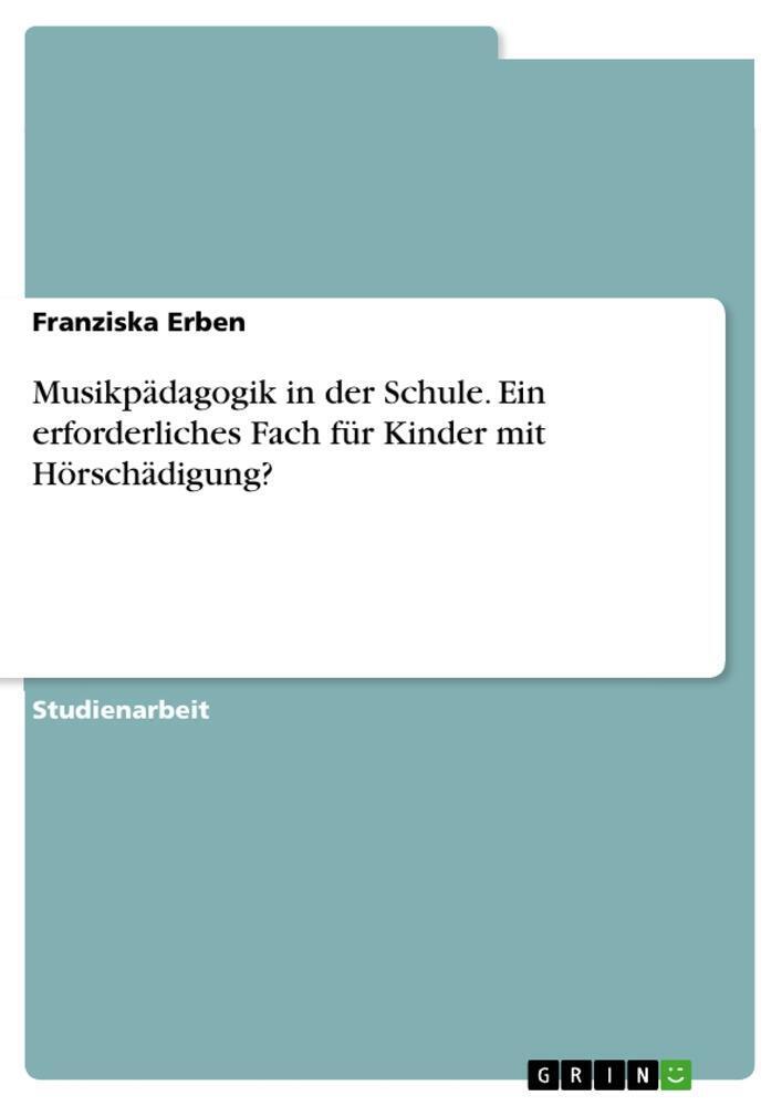 Thumbnail - Musikpädagogik In Der Schule. Ein Erforderliches Fach Für Kinder