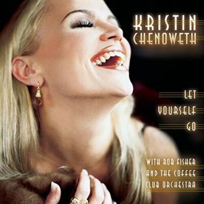 Let Yourself Go - Audio CD By Kristin Chenoweth - GOOD