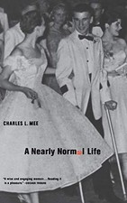 A Nearly Normal Life: A Memoir by Mee, Charles L.