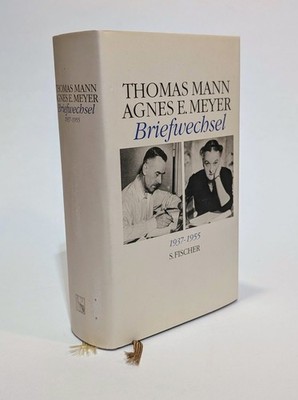 Thomas Mann - Agnes E. Meyer - Briefwechsel 1937-1955