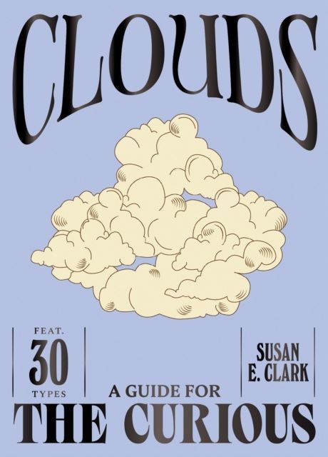 Clouds by Susan E. Clark Hardback