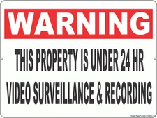 Warning Property under 24 Hour Video Surveillance & Recording Sign. Size Options