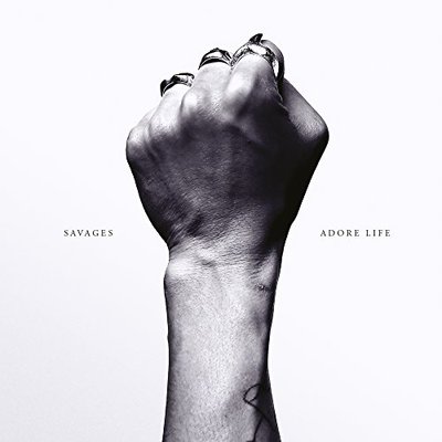 Savages - Adore Life [CD]