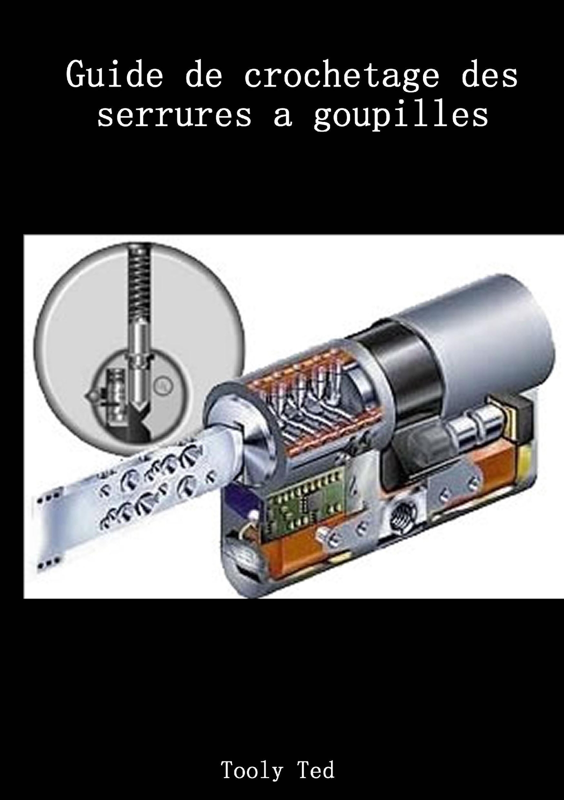 Thumbnail - Tooly Ted | Guide De Crochetage Des Serrures A Goupilles | Taschenbuch