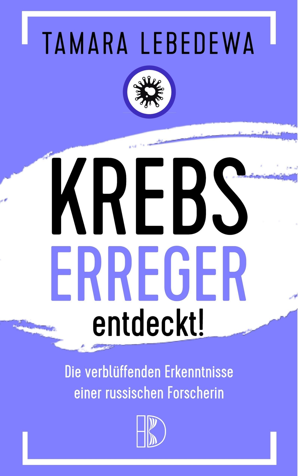 Thumbnail - Krebserreger Entdeckt Tamara Lebedewa