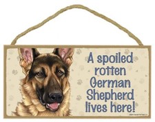 A Spoiled Rotten German Shepherd lives here Cute Dog Sign 5"x10" NEW Plaque 382