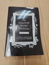 The Shadow Work Journal Second Edition A guid...