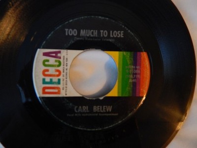 Carl Belew - Too Much To Lose / That's What I Get For Loving You - Us - G8100z