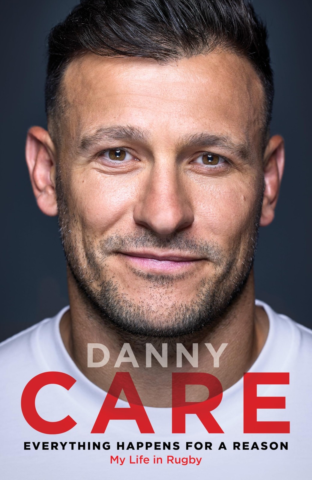 Everything Happens for a Reason: My Life in Rugby-Care, Danny Da